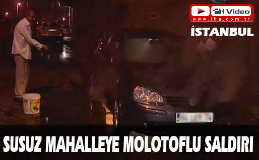 Susuz mahalleliye molotof şoku