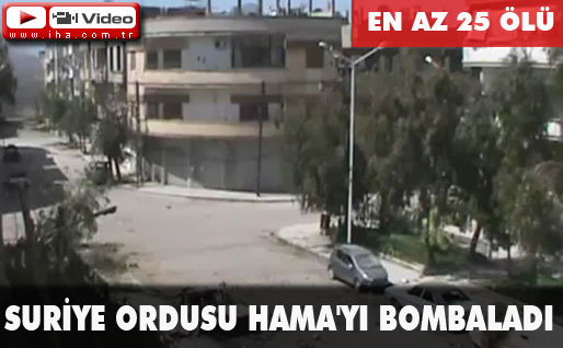 Suriye ordusu Hamayı bombaladı