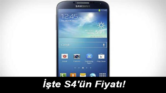 İşte S4ün Fiyatı!