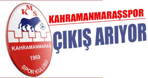 Kahramanmaraşspor Çıkış Arıyor