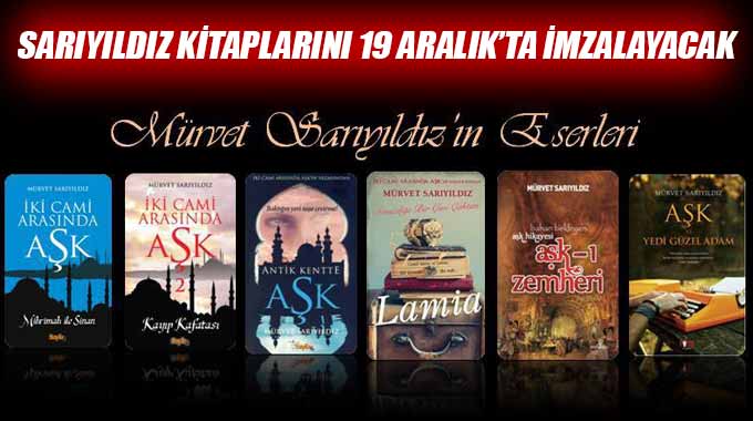 Sarıyıldız Kitaplarını 19 Aralık’ta İmzalayacak