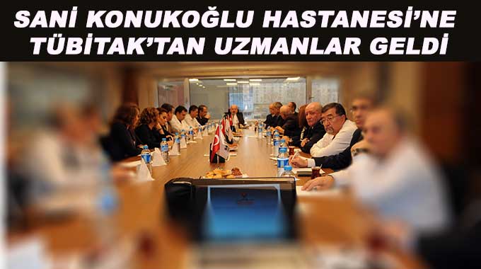 Sani Konukoğlu Hastanesi’ne Tübitak’tan Uzmanlar Geldi