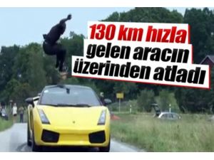 130 Km Hızla Gelen Aracın Üzerinden Atladı