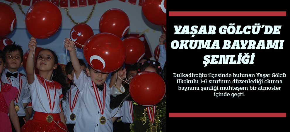 Yaşar Gölcü’de Okuma Bayramı Şenliği