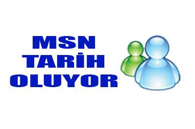 MSN tarih oluyor 